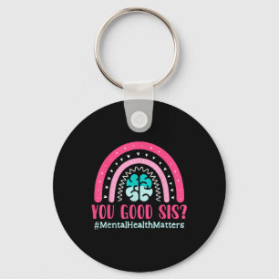 Rainbow Brain You Good Sis_ Mental Health S Awaren Keychain
