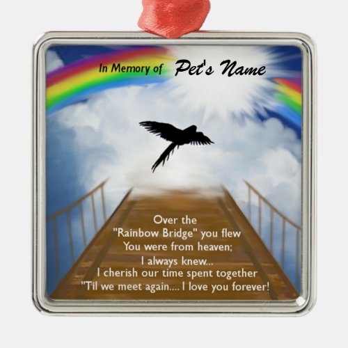 Rainbow Bridge Memorial Poem for Birds Metal Ornament