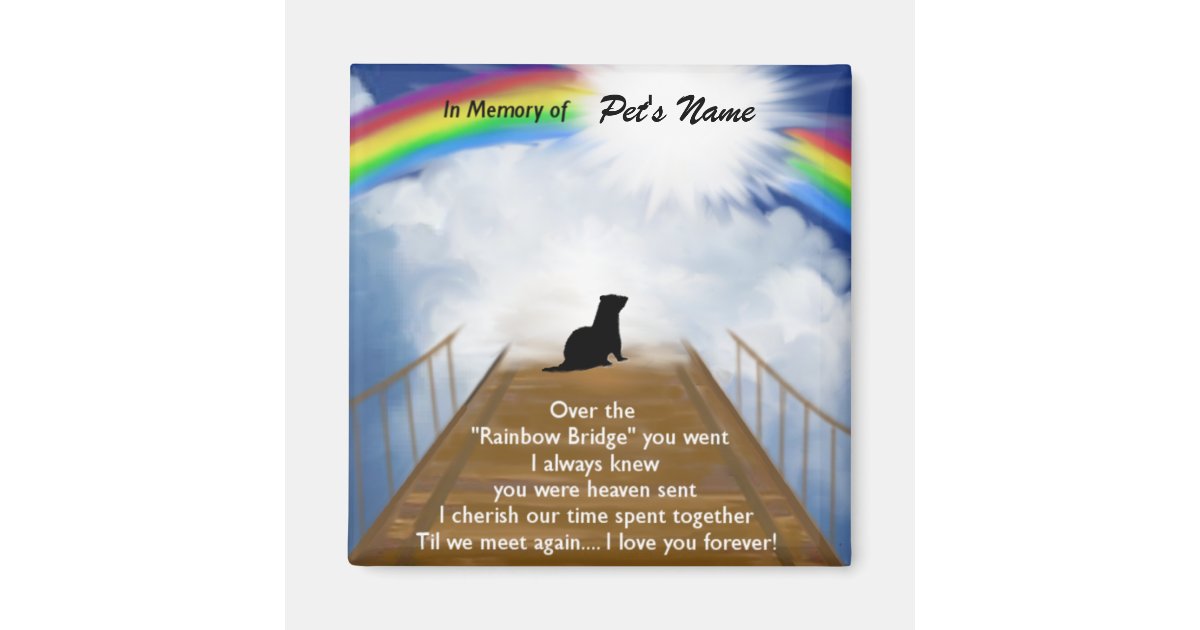 Rainbow Bridge Memorial Poem for Ferrets Magnet | Zazzle.com