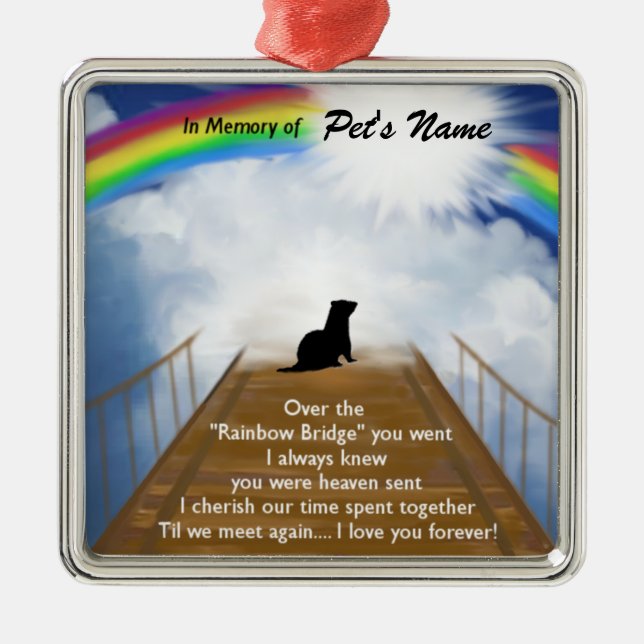 Rainbow Bridge Memorial Poem for Ferrets Metal Ornament (Front)