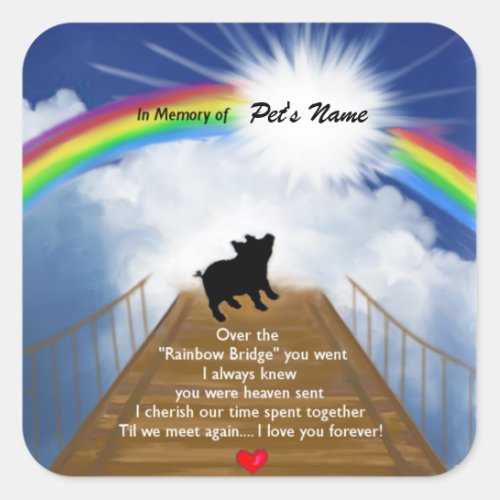 Rainbow Bridge Memorial Poem for Pigs Square Sticker