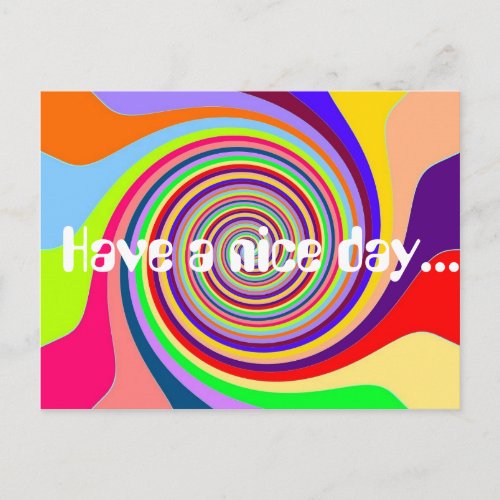 Rainbow bright psychedelic swirl Have a Nice Day Postcard