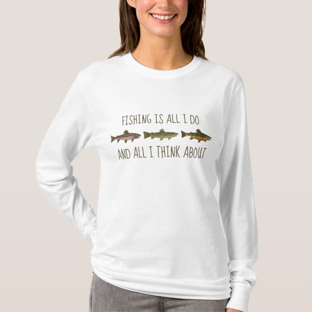 Rainbow Brown Brook Trout Fishing Quote T-Shirt (Front)