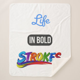 Rainbow Brush Art "Life in Bold Strokes" Quote Sherpa Blanket
