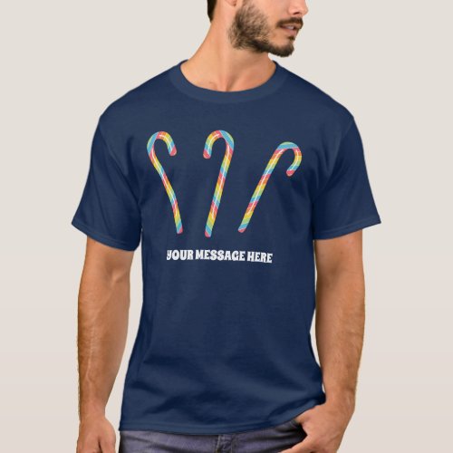 Rainbow Candy Canes Custom Message Christmas T_Shirt