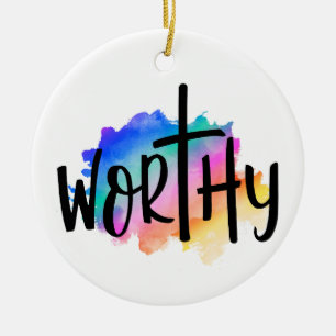 RAINBOW COLORS THE WORD WORTHY CERAMIC ORNAMENT