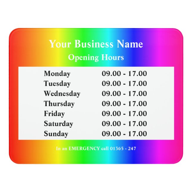 Rainbow coloured opening times hours Sign (Contemporary Front)