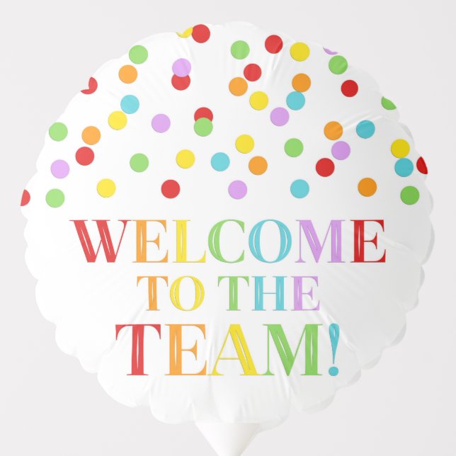 Rainbow Confetti Welcome to the Team Balloon (Front)