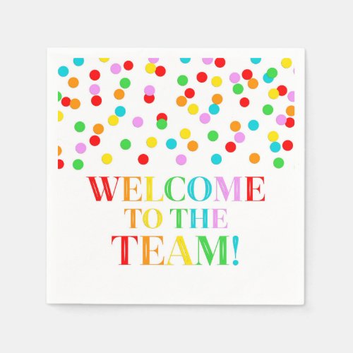 Rainbow Confetti Welcome to the Team Napkins