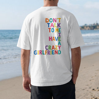 Rainbow Crazy Girlfriend – Colorful Funny Relation T-Shirt