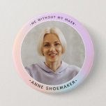 Rainbow Custom Employee Photo ID Template Button<br><div class="desc">A custom employee photo button for work, school, or classroom use, so students can see you smiling without a mask on. Custom text templates for name and the phrase "me without my mask." Also includes a personalized photo template so you can easily add your own photo. Rainbow unicorn holographic background...</div>