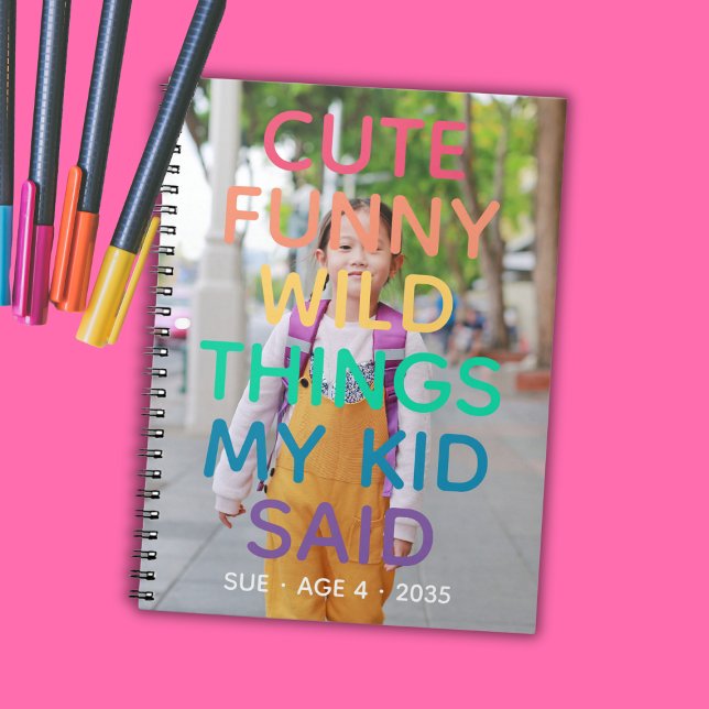 Rainbow Cute Funny Wild Things My Kid Said Photo Notebook (Rainbow Cute Funny Wild Things My Kid Said Photo Notebook
)
