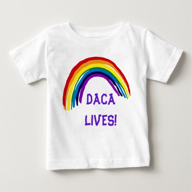 Rainbow DACA Lives Baby T-Shirt