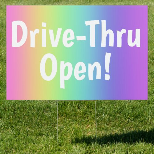 Rainbow Drive_Thru Open Yard Sign