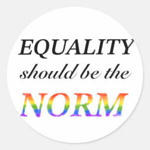 Rainbow Equality Should Be The Norm Classic Round Sticker
