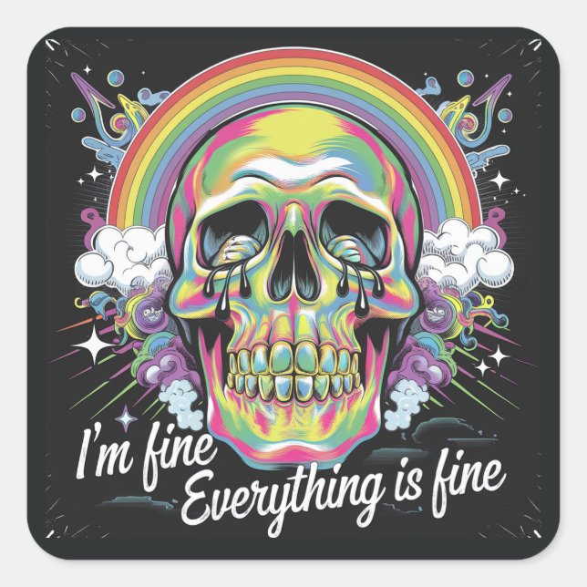 Rainbow Everything is Fine Crying Skull Square Sticker (Front)