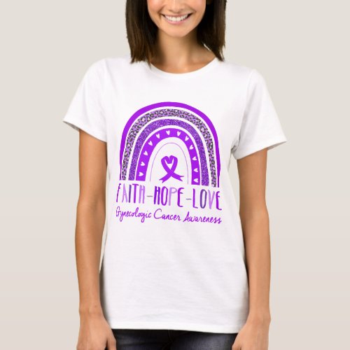 Rainbow Faith Hope Love Gynecologic Cancer  T_Shirt
