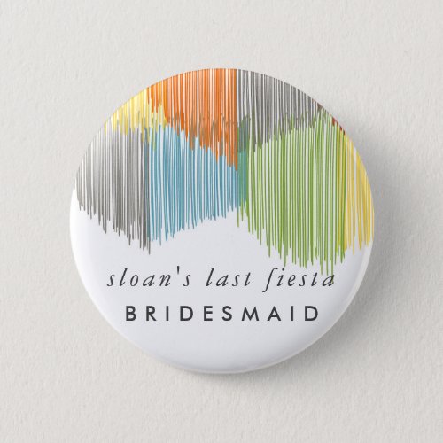 Rainbow Fiesta Modern Fringe Bride Bridesmaid Button