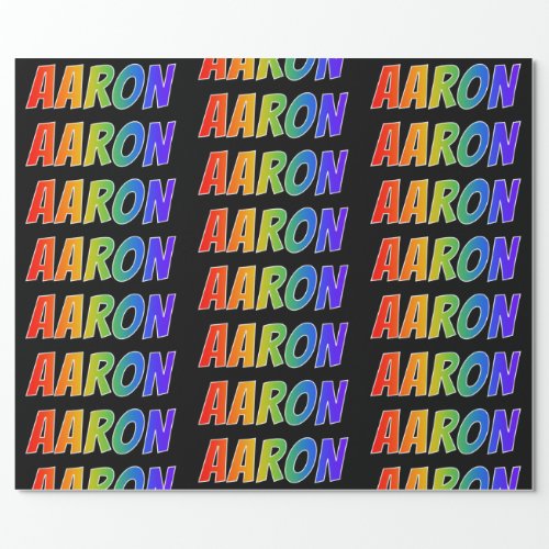Rainbow First Name AARON Fun  Colorful Wrapping Paper