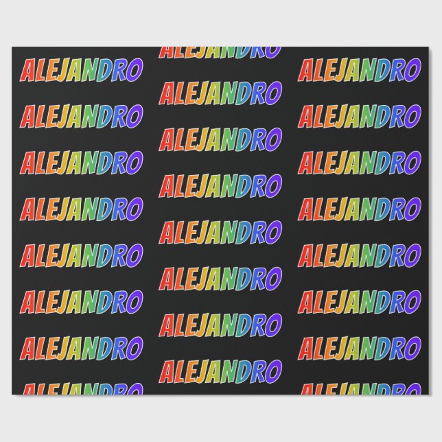 Rainbow First Name "ALEJANDRO"; Fun & Colorful Wrapping Paper (Flat)