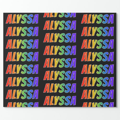Rainbow First Name ALYSSA Fun  Colorful Wrapping Paper