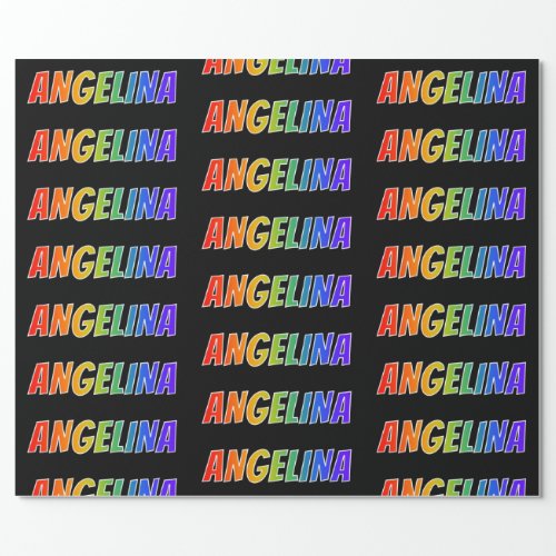 Rainbow First Name ANGELINA Fun  Colorful Wrapping Paper