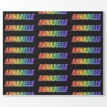 [ Thumbnail: Rainbow First Name "Annabelle"; Fun & Colorful Wrapping Paper ]
