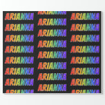 [ Thumbnail: Rainbow First Name "Arianna"; Fun & Colorful Wrapping Paper ]