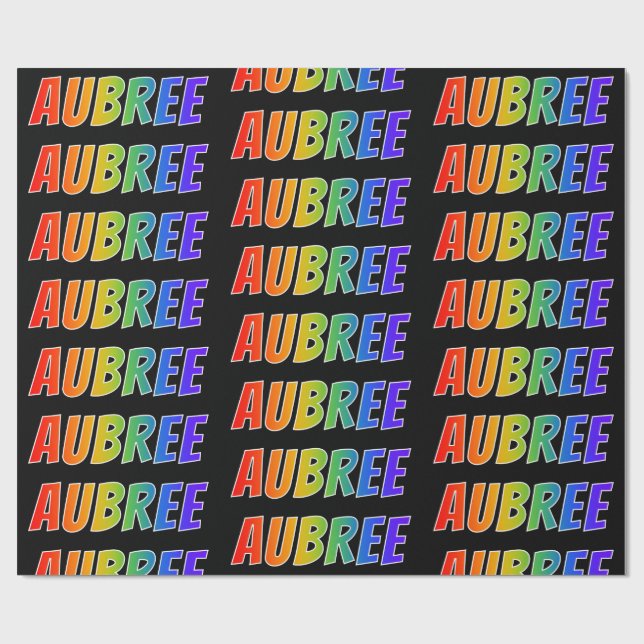 Rainbow First Name "AUBREE"; Fun & Colorful Wrapping Paper (Flat)