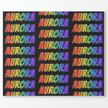 [ Thumbnail: Rainbow First Name "Aurora"; Fun & Colorful Wrapping Paper ]