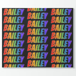 [ Thumbnail: Rainbow First Name "Bailey"; Fun & Colorful Wrapping Paper ]