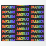[ Thumbnail: Rainbow First Name "Barbara"; Fun & Colorful Wrapping Paper ]