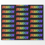 [ Thumbnail: Rainbow First Name "Brandon"; Fun & Colorful Wrapping Paper ]