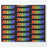 [ Thumbnail: Rainbow First Name "Brandy"; Fun & Colorful Wrapping Paper ]