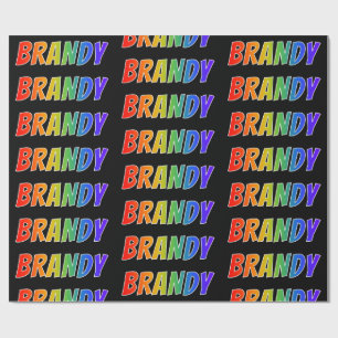 Rainbow First Name "BRANDY"; Fun & Colorful Wrapping Paper