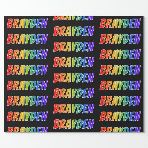 Rainbow First Name BRAYDEN Fun  Colorful Wrapping Paper