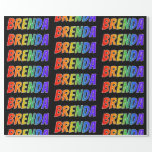 [ Thumbnail: Rainbow First Name "Brenda"; Fun & Colorful Wrapping Paper ]