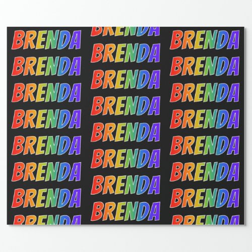 Rainbow First Name BRENDA Fun  Colorful Wrapping Paper