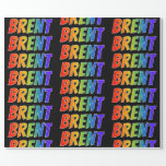 [ Thumbnail: Rainbow First Name "Brent"; Fun & Colorful Wrapping Paper ]