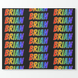 [ Thumbnail: Rainbow First Name "Brian"; Fun & Colorful Wrapping Paper ]