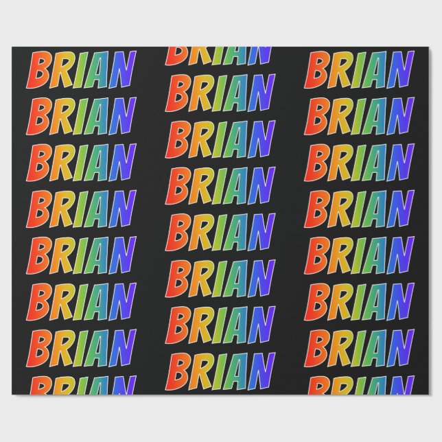 Rainbow First Name "BRIAN"; Fun & Colorful Wrapping Paper (Flat)