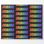 [ Thumbnail: Rainbow First Name "Brianna"; Fun & Colorful Wrapping Paper ]