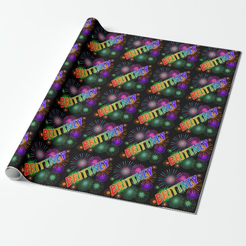 Rainbow First Name BRITTNEY  Fireworks Wrapping Paper