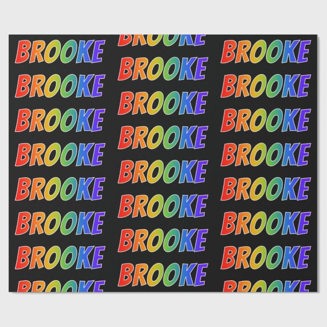 Rainbow First Name "BROOKE"; Fun & Colorful Wrapping Paper (Flat)