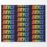 [ Thumbnail: Rainbow First Name "Bryce"; Fun & Colorful Wrapping Paper ]