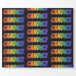 [ Thumbnail: Rainbow First Name "Candice"; Fun & Colorful Wrapping Paper ]