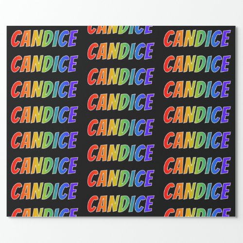 Rainbow First Name CANDICE Fun  Colorful Wrapping Paper