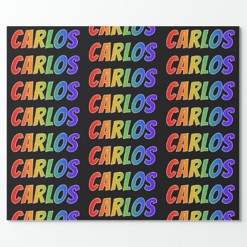 Rainbow First Name CARLOS Fun  Colorful Wrapping Paper