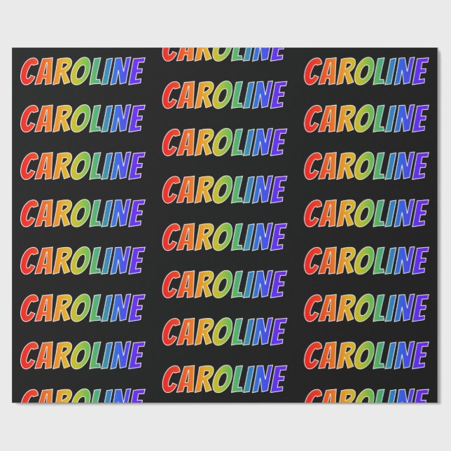 Rainbow First Name "CAROLINE"; Fun & Colorful Wrapping Paper (Flat)