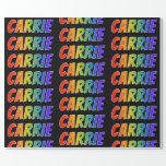 [ Thumbnail: Rainbow First Name "Carrie"; Fun & Colorful Wrapping Paper ]